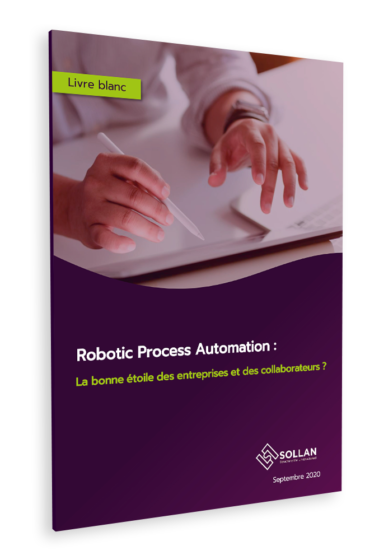 Livre blanc "Robotic Process Automation, la bonne étoile des entreprises et des collaborateurs ?"